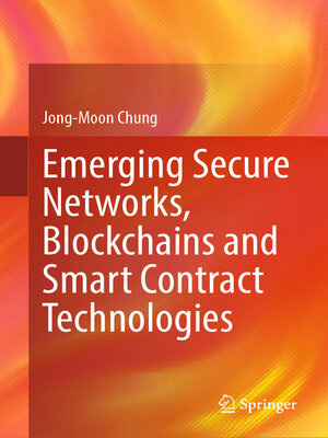 cover image of Emerging Secure Networks, Blockchains and Smart Contract Technologies